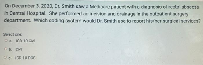 coding On December 3, 2020, Dr. Smith saw a