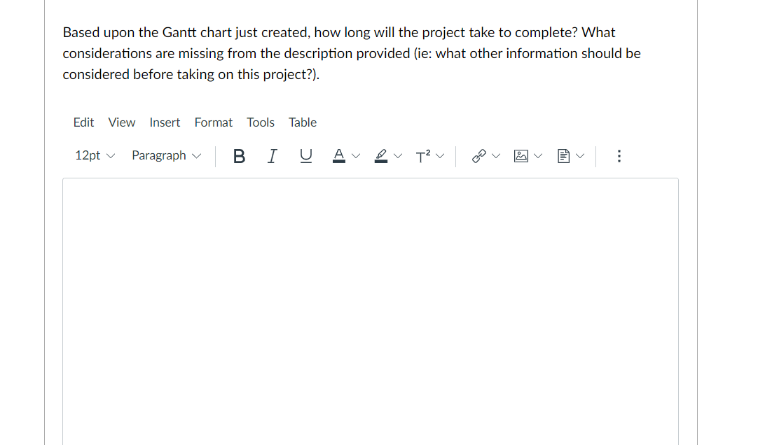 Based upon the Gantt chart just created, how long