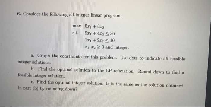 6. Consider the following all-integer linear