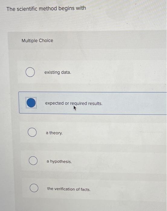 help The scientific method begins with Multiple