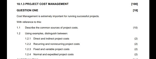Question 1 10.1.3 PROJECT COST MANAGEMENT [100]