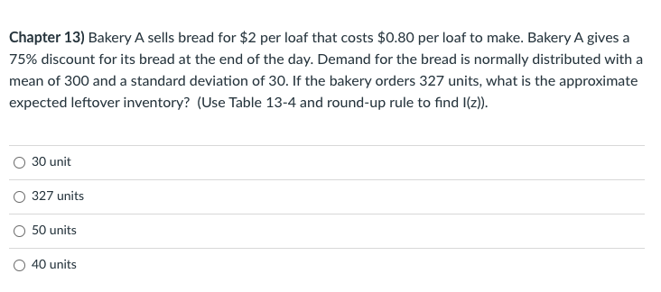 Chapter 13) Bakery A sells bread for $2 per loaf