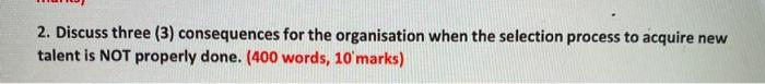 2. Discuss three (3) consequences for the