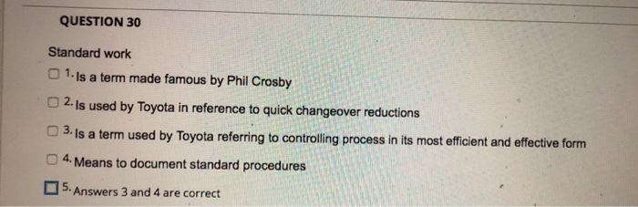 QUESTION 30 Standard work 1. Is a term made