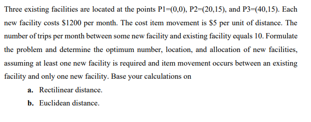 Three existing facilities are located at the
