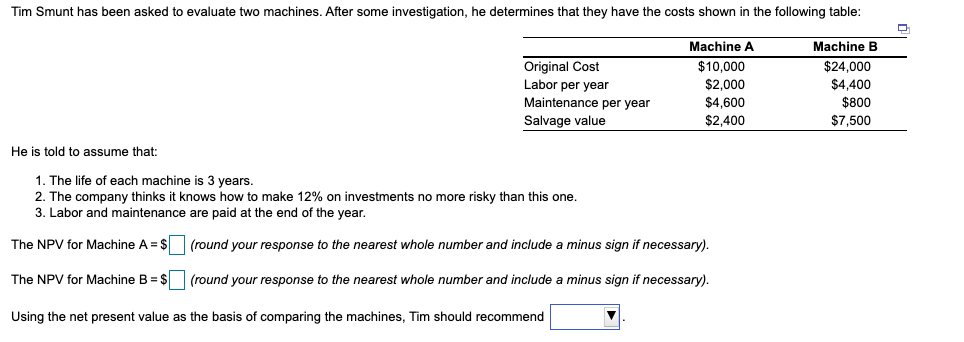 Tim Smunt has been asked to evaluate two