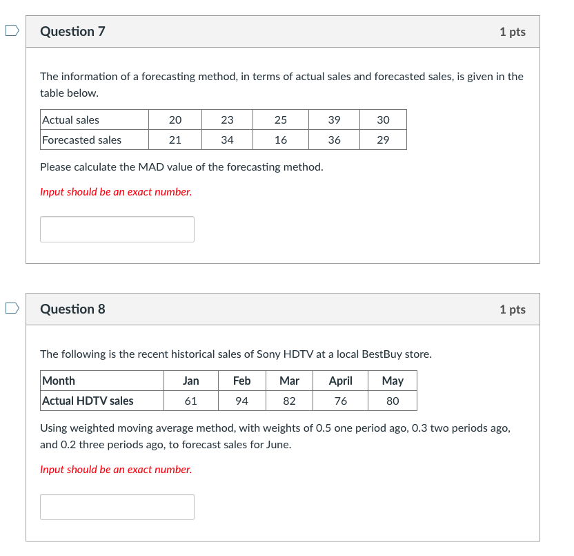 Question 7 1 pts The information of a forecasting