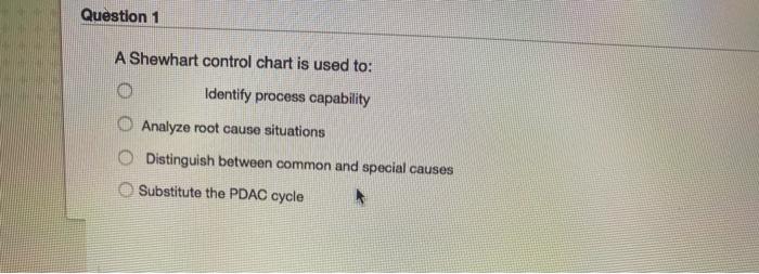 Question 1 A Shewhart control chart is used to: