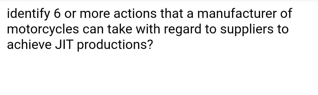 identify 6 or more actions that a manufacturer of