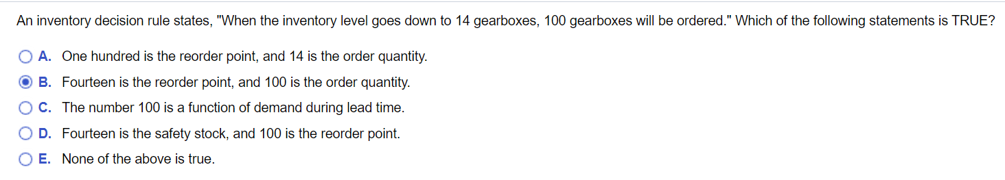 An inventory decision rule states, "When the