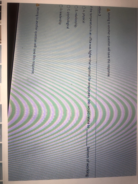 A Moving to another question will save this