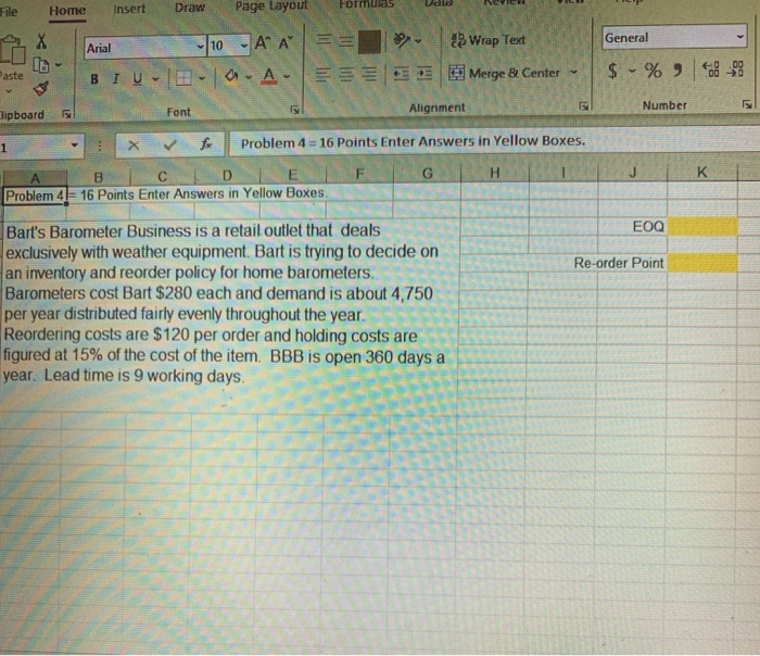 answer with excel formulas Home Insert Draw P age