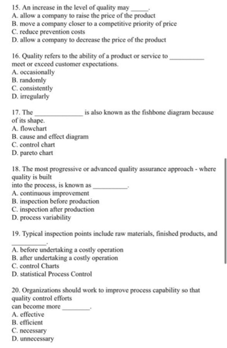 15. An increase in the level of quality may A.