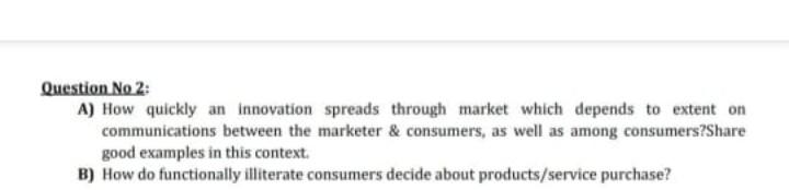 Question No 2: A) How quickly an innovation