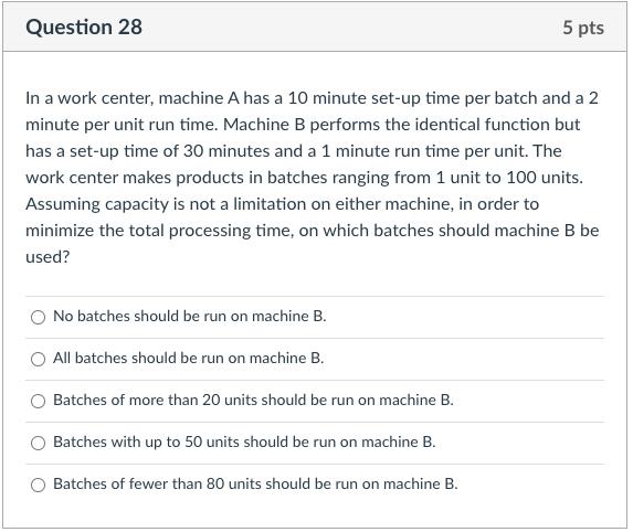 Question 27 5 pts Assume a fixed cost for a