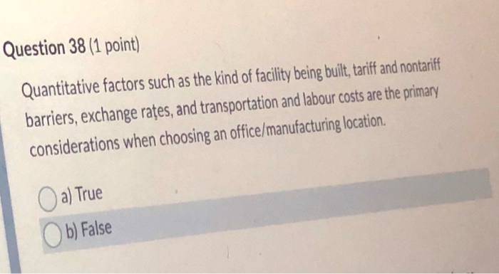 Question 38 (1 point) Quantitative factors such