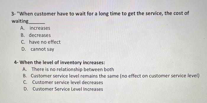 3- "When customer have to wait for a long time to