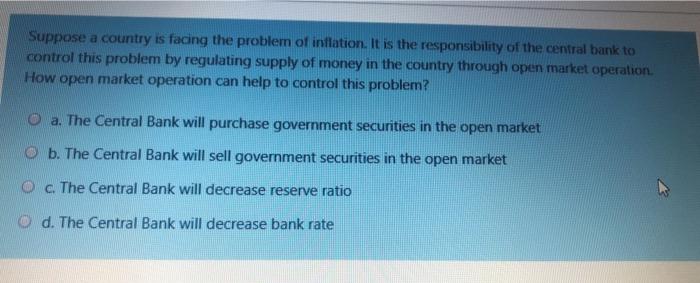 Suppose a country is facing the problem of