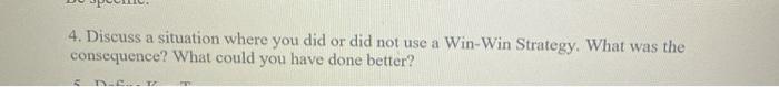 4. Discuss a situation where you did or did not