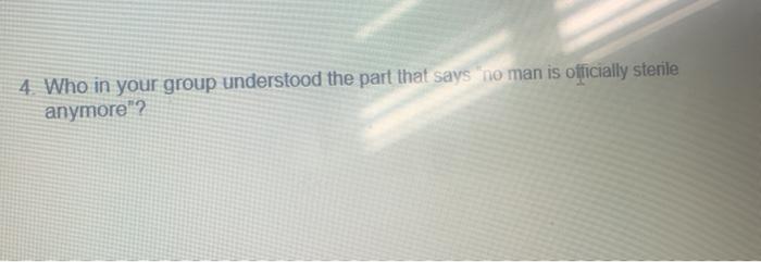 4. Who in your group understood the part that