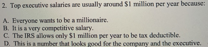 2. Top executive salaries are usually around $1