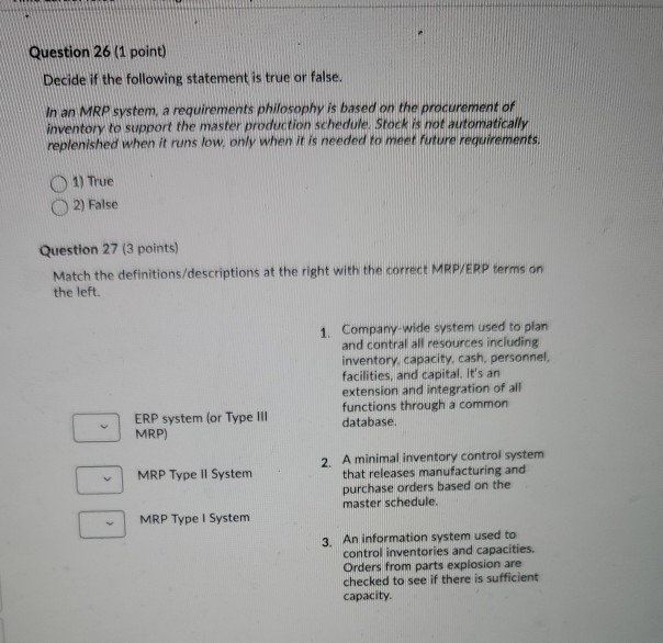 Question 26 (1 point) Decide if the following