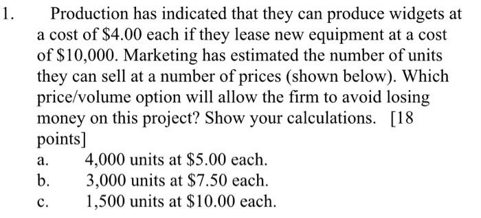 1. Production has indicated that they can produce