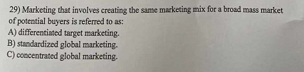29) Marketing that involves creating the same
