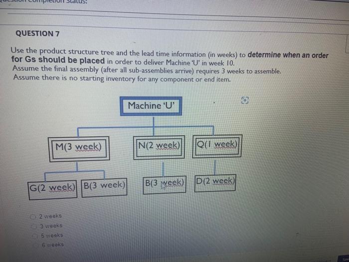 solve this QUESTION 7 Use the product structure