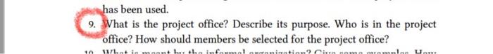 has been used. 9. What is the project office?