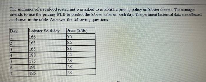 The manager of a seafood restaurant was asked to