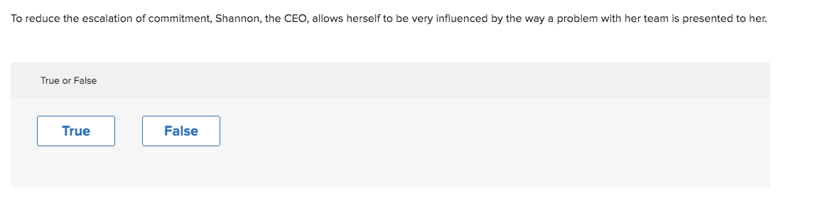 To reduce the escalation of commitment, Shannon,