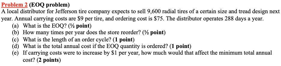 Problem 2 (EOQ problem) A local distributor for