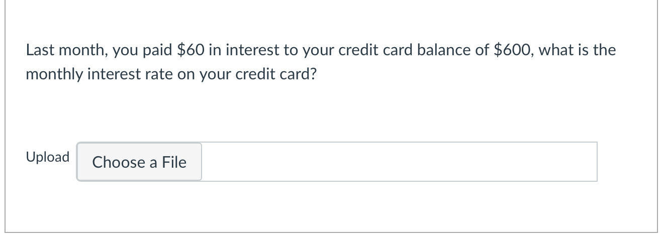 Last month, you paid $60 in interest to your