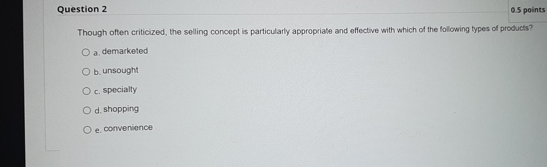 q2 Question 2 0.5 points Though often criticized,
