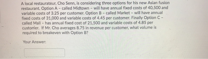 A local restaurateur, Cho Senn, is considering