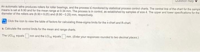 Question Help An automatic lathe produces rollers