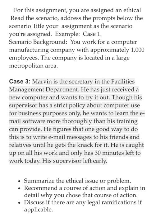 For this assignment, you are assigned an ethical