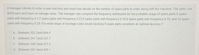 A manager intends to order a new machine and must