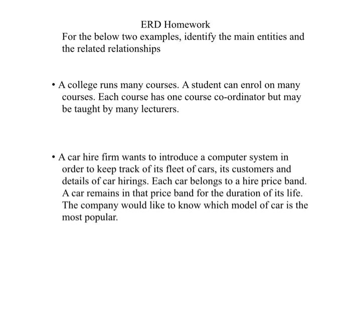 ERD Homework For the below two examples, identify