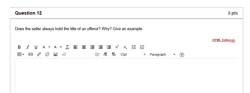 Question 12 3 pts Does the seller always hold the