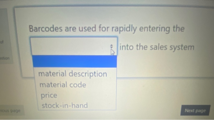 Barcodes are used for rapidly entering the into