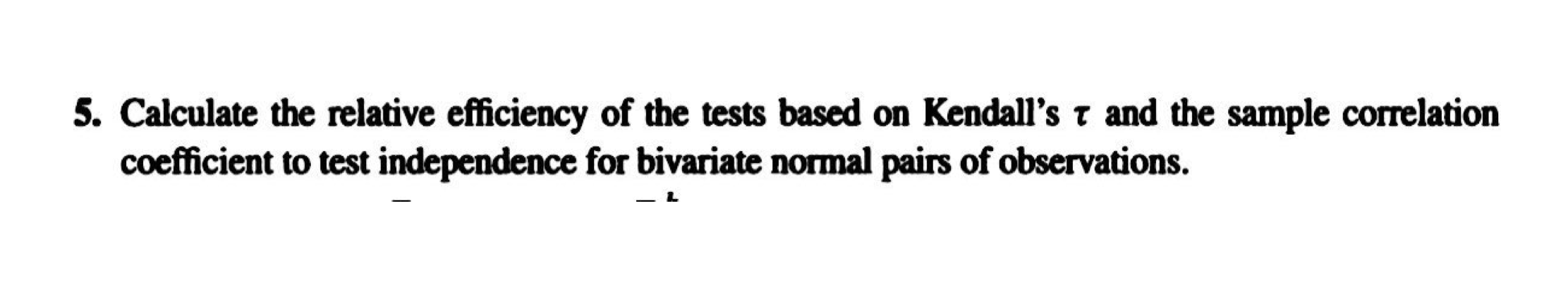 5. Calculate the relative efficiency of the tests