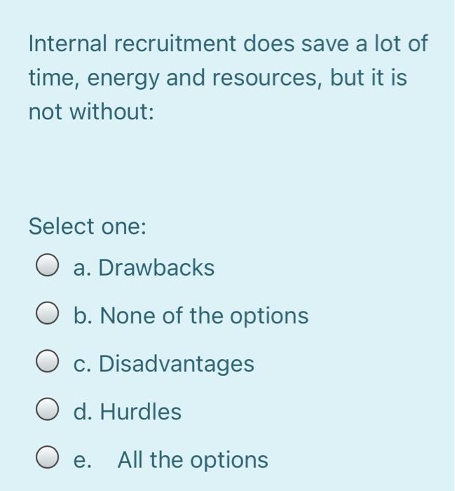 Internal recruitment does save a lot of time,