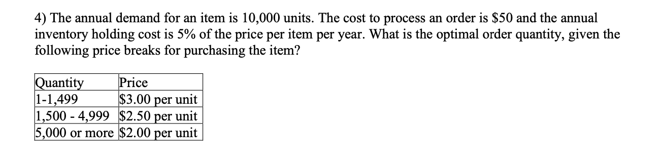 4) The annual demand for an item is 10,000 units.
