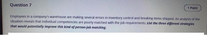 Question 7 1 Point Employees in a company's