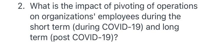 150 words min thank you 2. What is the impact of