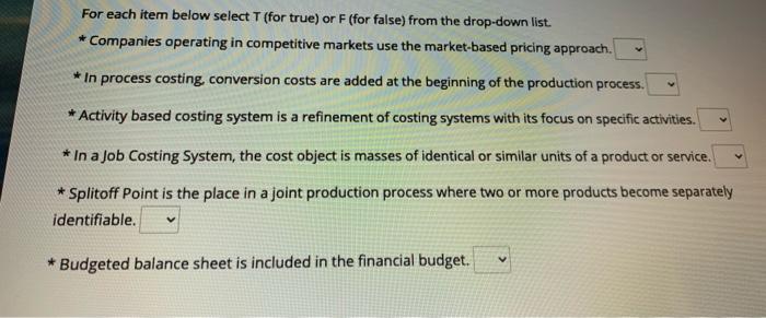 * For each item below select T (for true) or F
