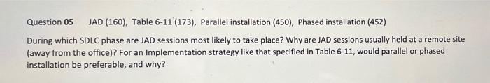 ASAP PLEASE! Question 05 JAD (160), Table 6-11