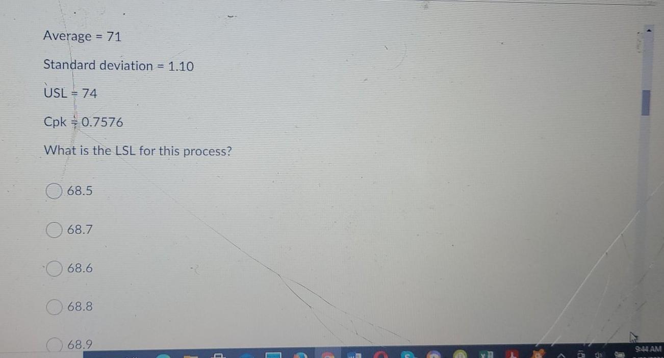 Average = 71 Standard deviation 1.10 USL = 74 Cpk